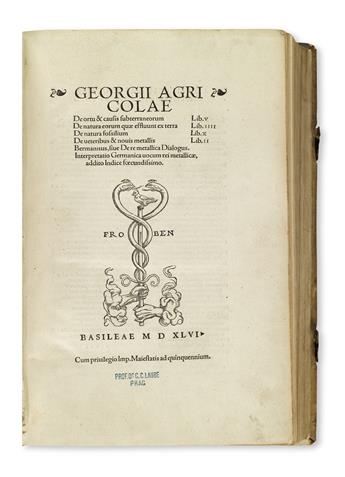 SCIENCE  AGRICOLA, GEORG. De ortu & causis subterraneorum. 1546 + De mensuris & ponderibus Romanorum atque Graecorum. 1550